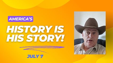 America's History is His Story! (July 7)