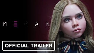 M3GAN - Official Trailer
