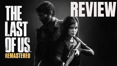 The Last of Us: Remastered - REVIEW & GIVEAWAY RESULTS!
