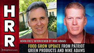 FOOD GROW update from Patriot Green Products and Mike Adams