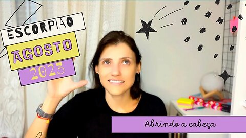 ESCORPIÃO ♏️ AGOSTO - CHEGOU A HORA DE SE ABRIR PARA O NOVO!