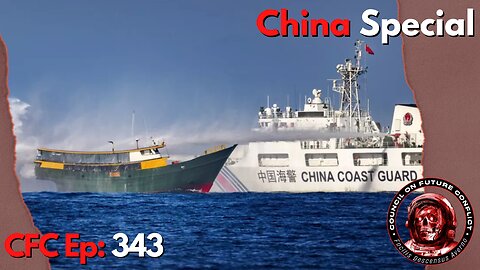 Council on Future Conflict Episode 343: China Special