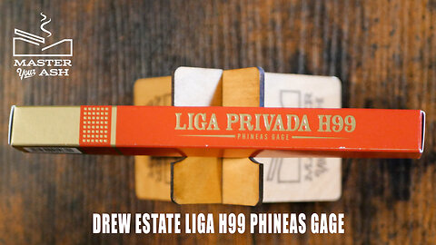 Drew Estate Liga H99 Phineas Gage Cigar Review