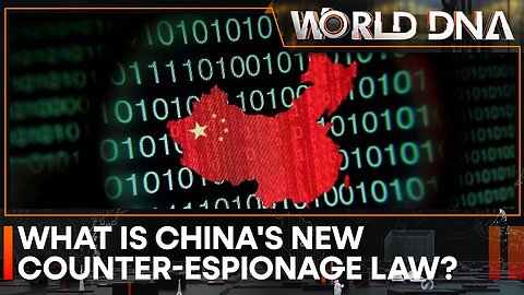 China Calls on Every Citizen To Become a Spy. New Counter Espionage Law. US Raises Alarm 8-1-2023