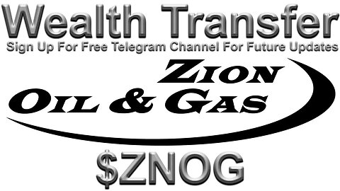 Wealth Transfer ZNOG Zion Oil & Gas $ZNOG #ZNOG