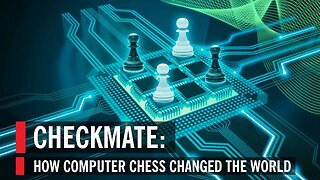 Checkmate: How Computer Chess Changed The World