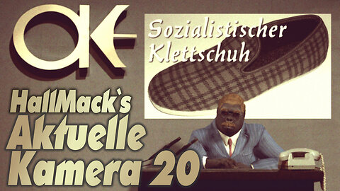 HallMack`s Aktuelle Kamera Folge 20