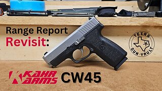 Range Report REVISIT: Kahr CW45 (Do I still hate it?)