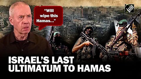 “Will wipe this Hamas…” Israel Defence Minister vows to ‘finish’ Hamas terror group in Gaza