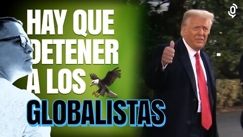 🦅 DONALD TRUMP: Hay que Detener a los GLOBALISTAS