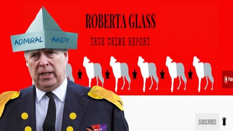 Roberta Glass True Crime Report: Prince Andrew, Virginia Roberts Giuffre, Ghislaine Maxwell