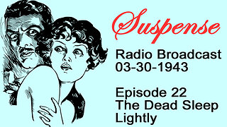 022-Suspense 03-30-1943 Episode 22-The Dead Sleep Lightly