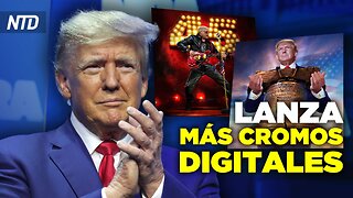 NTD [18 abril] Trump lanza más cromos digitales; Congresistas: PCCh no fue honesto sobre COVID-19