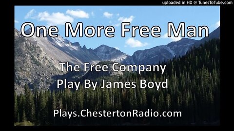 One More Free Man - Play by James Boyd - The Free Company