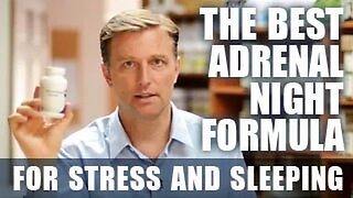The Best Adrenal Night Formula - for Stress and Sleeping