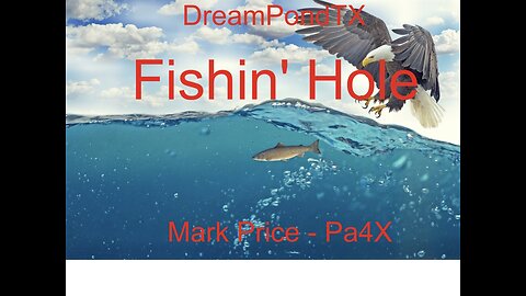 DreamPondTX/Mark Price - Fishin' Hole (Pa4X at the Pond, PP)