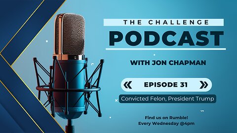 Ep.31: Convicted Felon, President Trump