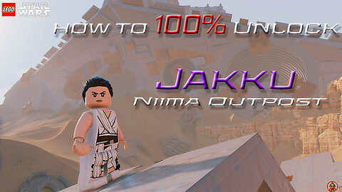 How to 100% Jakku - Niima Outpost. LEGO: Starwars The Skywalker Saga. All Collectibles