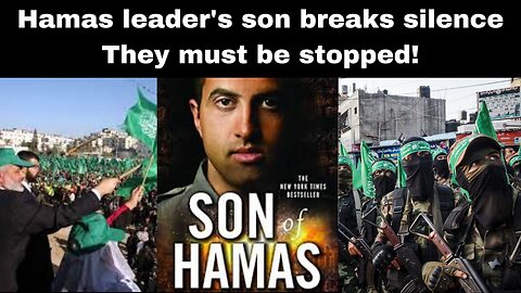 Son of Hamas leader says - They must be stopped