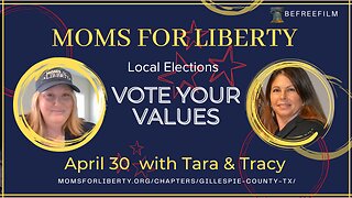 MOMS FOR LIBERTY April 30 Vote Your Values