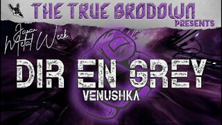 Japanese Metal Week *4* DIR EN GREY - VENUSHKA