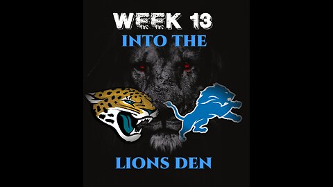 NFL Week 13: Into The Lions Den