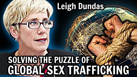 Asking the Hard Questions About Child Sex Trafficking | Who Can Be Trusted? with Leigh Dundas