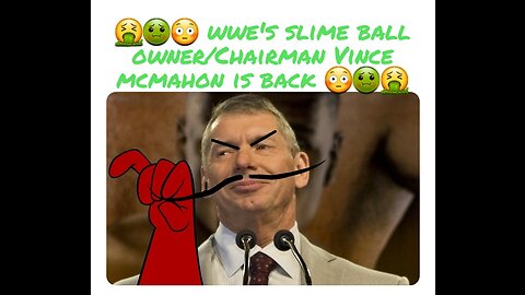 Vince "Slime Ball" McMahon Needs to Stay Home