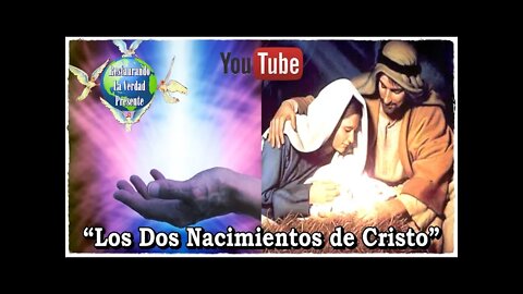 235. "Los Dos Nacimientos de Cristo"