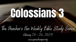 Bible Study Series 2023 – Colossians 3 - Day #1