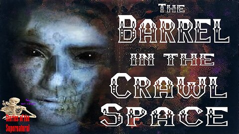 The Barrel in the Crawl Space | True Crime Mystery