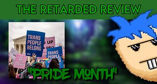 THE RETARDED REVIEW #2: PRIDE MONTH