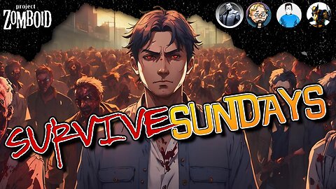 🔴 LIVE - [SURVIVE SUNDAYS] - PROJECT ZOMBOID: Just Chilling with the Crew...