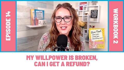 My Willpower Is Broken, Can I Get A Refund? [EP14] Dear Food Podcast