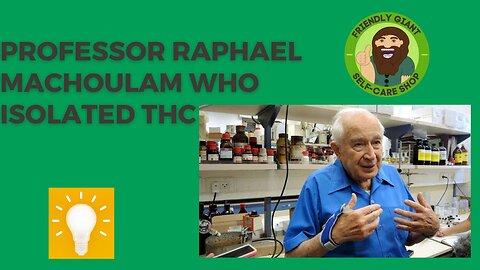 Professor Raphael Mechoulam a facinating man who isolated THC in modern medicine