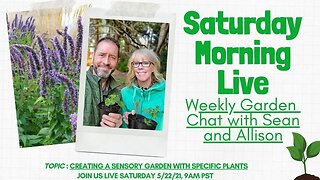 ☕ Saturday Morning LIVE Garden Chat - Creating a Sensory Garden ☕