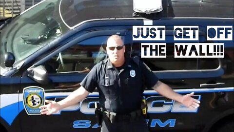 "Get Off The Wall So You Don't Fall" Salem PD At Salem Courthouse #1stAmendment #CopWatch