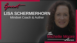 The Michelle Moore Show: Lisa Schermerhorn 'Monarch Programming, The Voice of God, & 2 Things That Changed My Life' May 23, 2023
