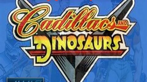 Cadillac's and Dinosaurs M.A.M.E. playthrough