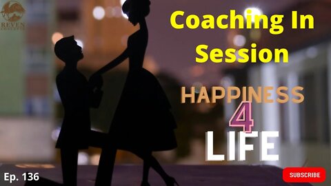The Journey For Our Desired Happiness | Coaching In Session