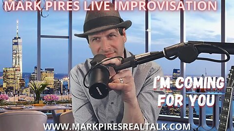 I’m Coming For You a Mark Pires Impromptu Blues Song on the BeatSeat™️