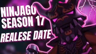 Ninjago Season 17 2023 Release Date!!! 😎😱😡
