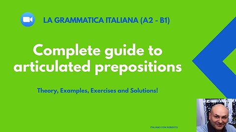 "Complete Guide to Articulated Prepositions: Theory, Examples, Exercises and Solutions!"