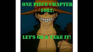 One Piece - Chapter 1082 "Let's Go & Take It!