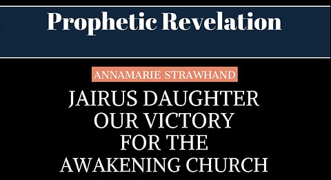 Prophetic Revelation: Jairus Daughter - Our Victory For the Awakening Church (REPLAY) 12/2/2020