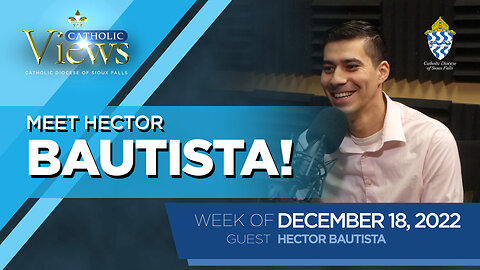 Meet Hector Bautista! | Catholic Views