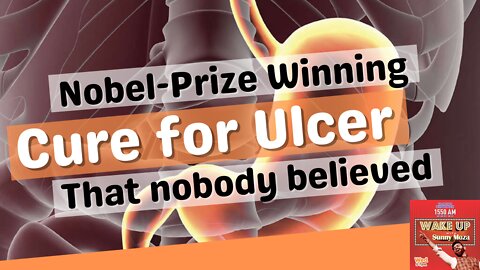 Wake Up-4 | Cure for ULCER that NOBODY believed | Noble Prize #FollowTheScience