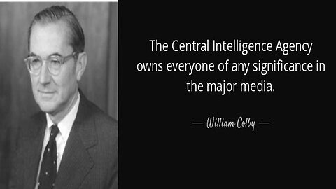 ~ FORMER CIA DIRECTOR BILL COLBY IN 1975 "THE CIA OWNS EVERYONE OF ANY SIGNIFICANCE IN THE MEDIA"~