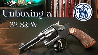 Unboxing a .32 Smith & Wesson