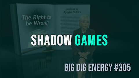 Big Dig Energy 305: Shadow Games